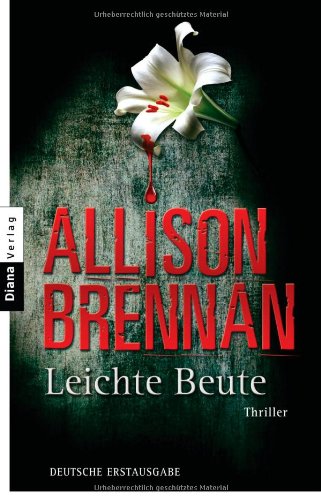 Leichte Beute Thriller Amazon De Allison Brennan Edith Walter Bucher