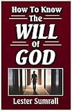 How to Know the Will of God by 
