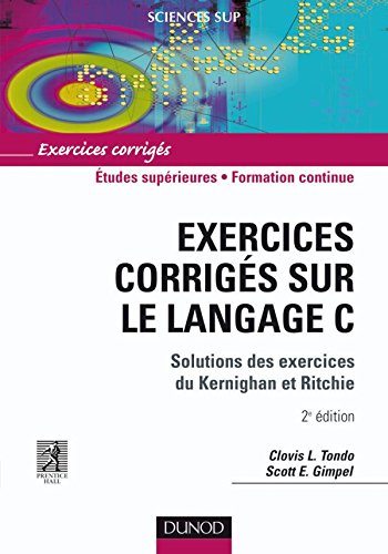 Exercices corrigÃ©s sur le langage C (French Edition)From DUNOD