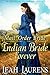 Mail Order Bride: Indian Bride Forever (A Western Romance Story)