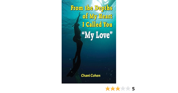 From The Depths Of My Heart I Called You My Love Kindle Edition By Cohen Chani Literature Fiction Kindle Ebooks Amazon Com