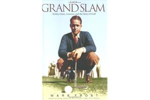 The Grand Slam: Bobby Jones, America, and the Story of Golf