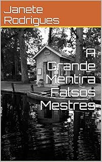 Livro A Grande Mentira - Falsos Mestres