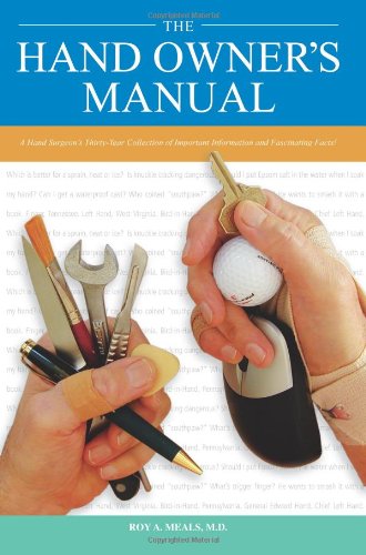 The hand owner’s manual: a hand surgeon’s thirty-ye…