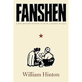 Fanshen: A Documentary of Revolution in a Chinese Village