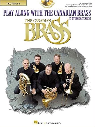 Amazon Com Play Along With The Canadian Brass Trumpet 1 15 Intermediate Pieces Book Cd 0073999840605 The Canadian Brass Books