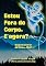 Livro Estou Fora do Corpo. E agora?: Viagem Astral fácil