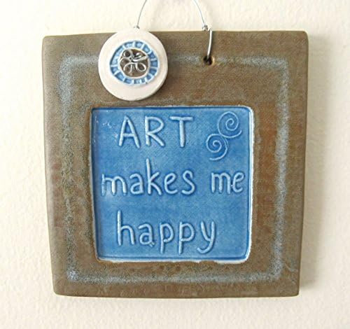 Plaque Handmade Pottery Art makes me happy