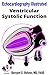 Ventricular Systolic Function (Echocardiography Illustrated Book 5)