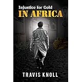 Injustice for Gold in Africa