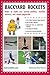 Backyard Rockets: Learn to Make and Launch Rockets, Missiles, Cannons, and Other Projectiles