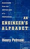An Engineer's Alphabet: Gleanings from the Softer Side of a Profession