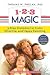 1-2-3 Magic: 3-Step Discipline for Calm, Effective, and Happy Parenting by Thomas Phelan