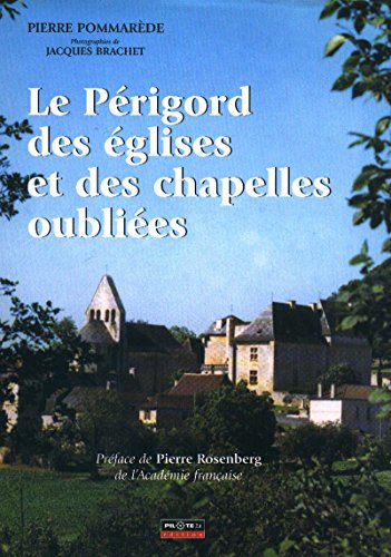 Le  Périgord des églises et des chapelles oubliées