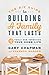 The DIY Guide to Building a Family that Lasts: 12 Tools for Improving Your Home Life by Gary Chapman, Shannon Warden