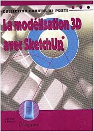 La  modélisation 3D avec Sketchup