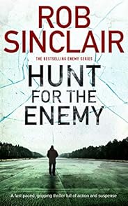 HUNT FOR THE ENEMY a fast paced, gripping thriller full of action and suspense (Enemy Series Book 3)