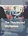 The Distributed Workplace: Sustainable Work Environments by 