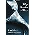 Fifty Shades of Grey: Book One of the Fifty Shades Trilogy (Fifty Shades of Grey Series)