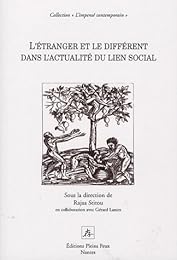 L' étranger et le différent dans l'actualité du lien social