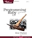 Programming Ruby 1.9: The Pragmatic Programmers' Guide (Facets of Ruby) by 