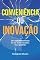Livro Conveniência ou Inovação?: Ser mais Conveniente ou mais Inovador. Eis a questão