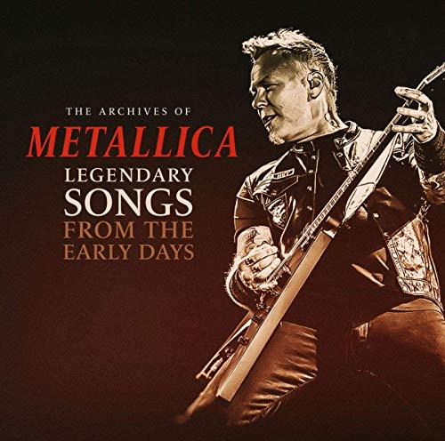 Album Art for Archives Of: Legendary Songs From Early Days by Metallica