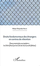 Droits fondamentaux des étrangers en centre de rétention
