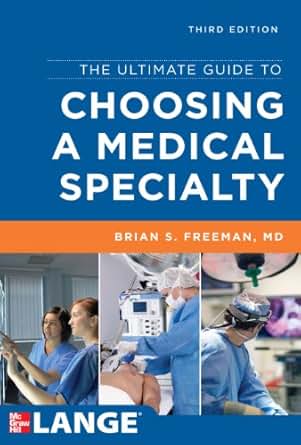 The Ultimate Guide To Choosing A Medical Specialty Third
