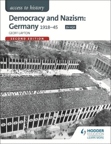Access to History: Democracy and Nazism: Germany 1918-45 for AQA Paperback – Illustrated, 26 Jun. 2015