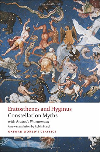 Constellation Myths: with Aratus's Phaenomena (Oxford World's Classics)
