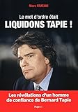 Le mot d'ordre était liquidons Tapie ! by 