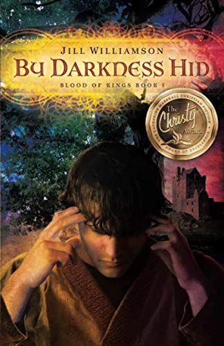 By Darkness Hid (Blood of Kings, book 1) by Jill Williamson