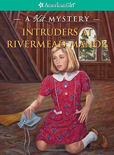 Intruders at Rivermead Manor (American Girl Mysteries)