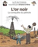 L'or noir : La conquête du pétrole by 