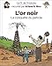 L'or noir : La conquête du pétrole by 