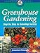 Greenhouse Gardening: Step-by-Step to Growing Success (Crowood Gardening Guides) by 