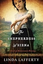 The Shepherdess of Siena: A Novel of Renaissance Tuscany