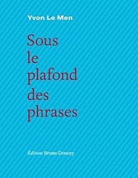 Sous le plafond des phrases