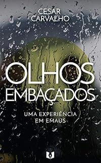 Livro Olhos embaçados: Uma experiência em Emaús