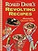 Roald Dahl's Revolting Recipes