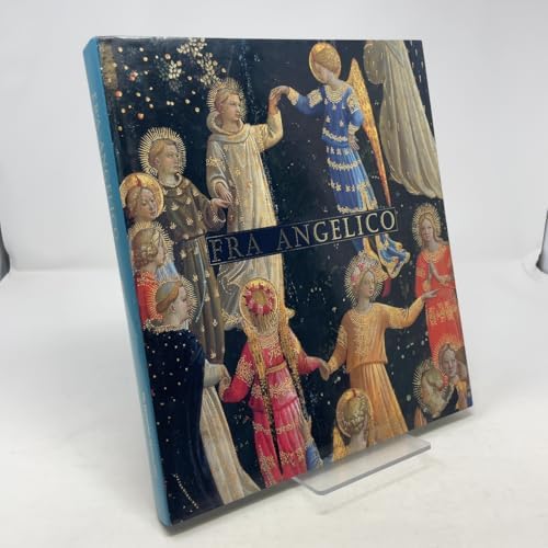 Fra Angelico: The Light of the Soul- Painting Panels and Frescoes