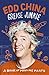 Grease Junkie: A Book of Moving Parts by Edd China EdD