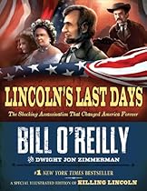 Lincoln's Last Days: The Shocking Assassination That Changed America Forever