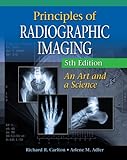 Principles of Radiographic Imaging (Book Only), Carlton, Richard R. and Adler, Arlene McKenna, 1111320543