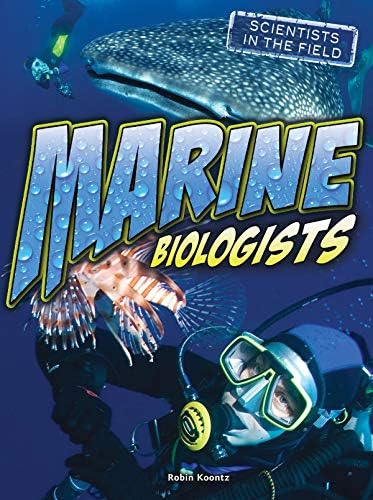 Marine Biologists (Scientists in the Field) Paperback – 1 Aug 2015