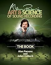 Alan Parsons' Art  Science of Sound Recording: The Book