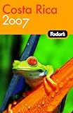Fodor's Costa Rica 2007 (Travel Guide) by 