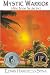 Mystic Warrior: A Novel Beyond Time and Space by Edwin Harkness Spina