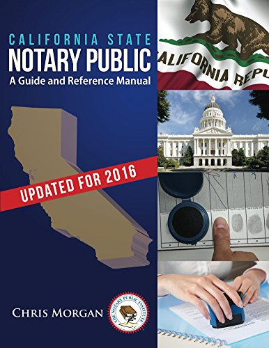 California State Notary Public: Guide and Reference Manual